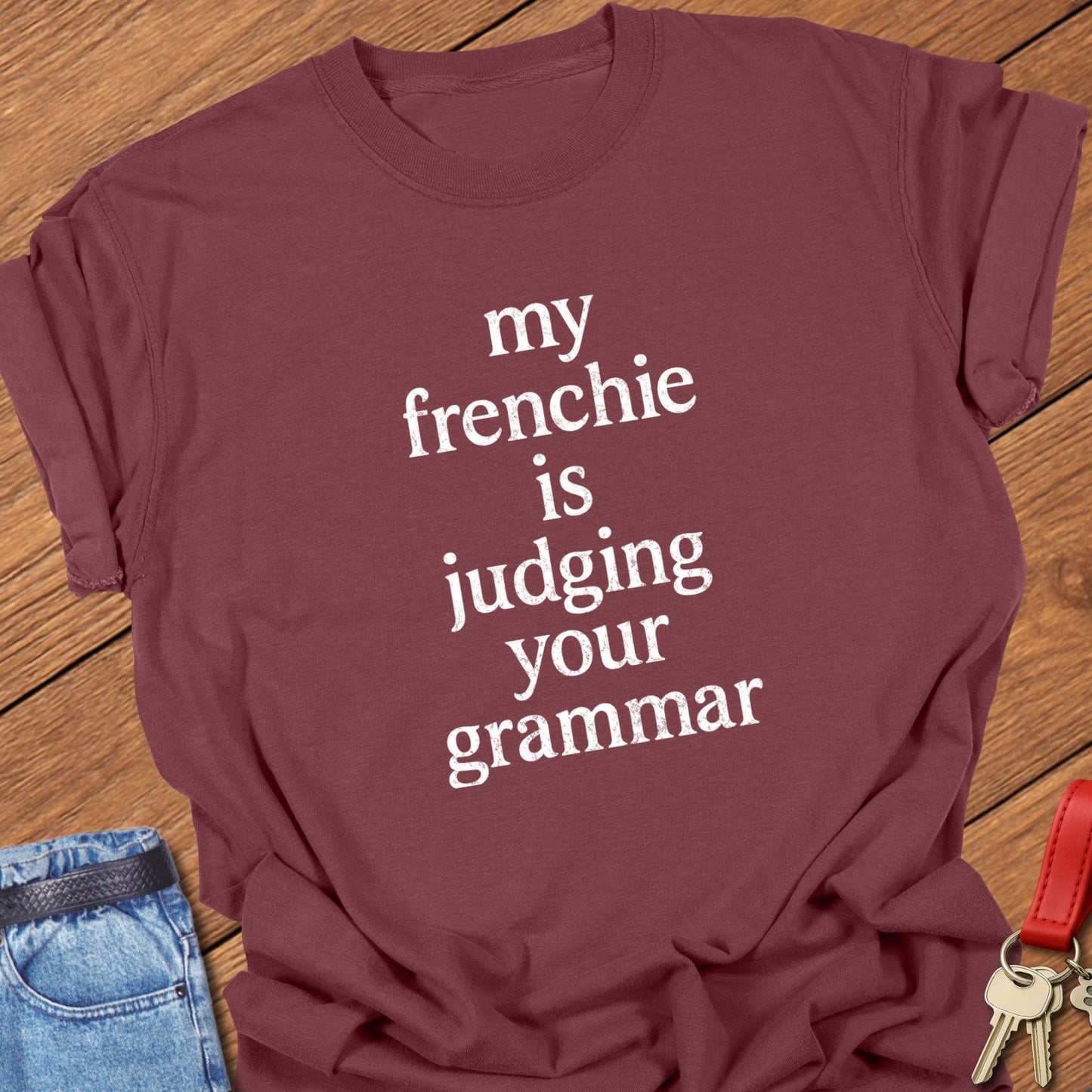 French bulldog typography quote design printed on brick Comfort Colors t shirt