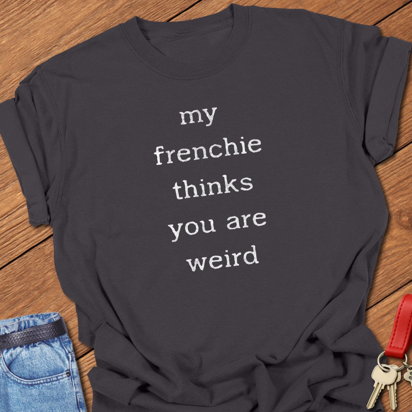French bulldog text quote design printed on pepper Comfort Colors t shirt