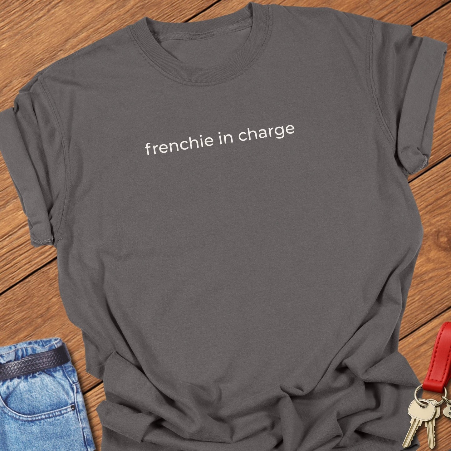 French bulldog frenchie in charge text graphic printed on pepper Comfort Colors t shirt.
