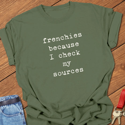 Moss Comfort Colors French Bulldog t-shirt featuring the phrase "I Check My Sources" in vintage ivory typewriter typography.