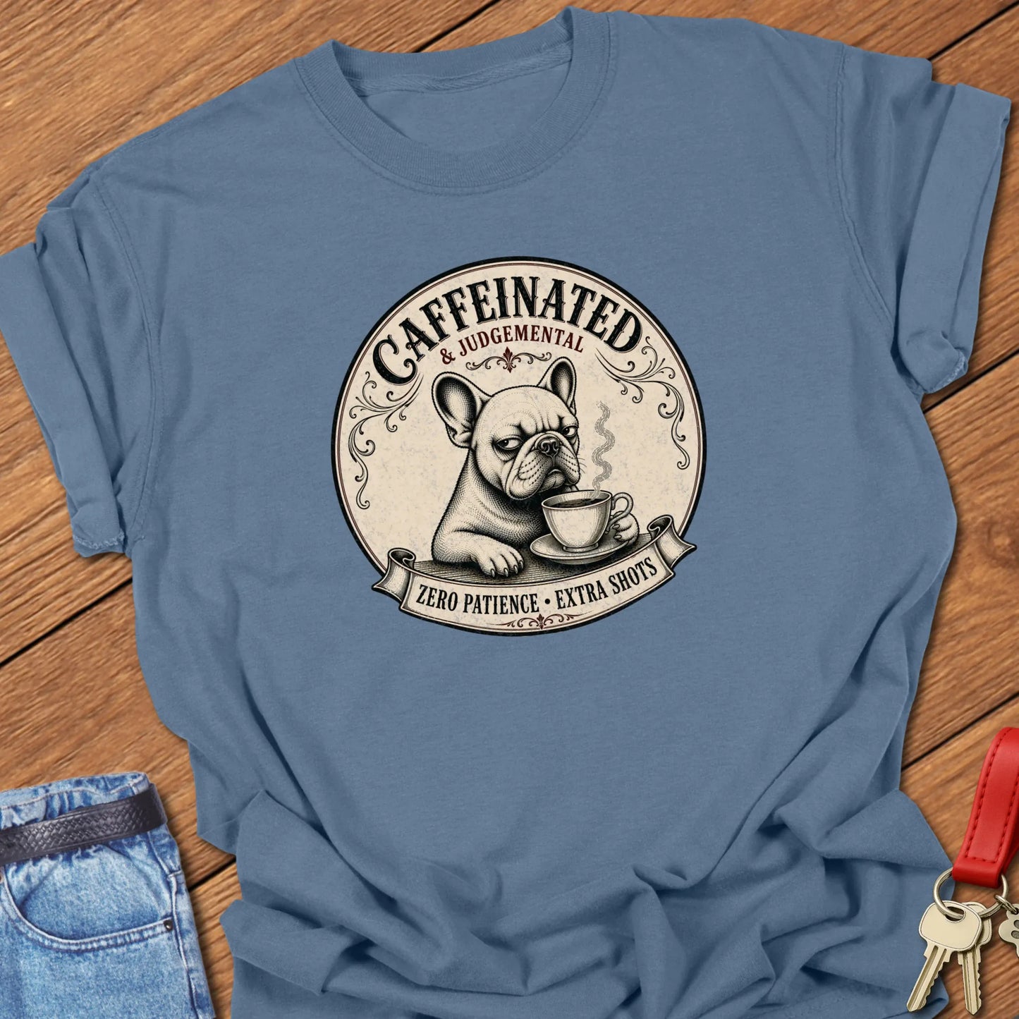 Extra Shots French Bulldog graphic t-shirt featuring "Caffeinated & Judgemental" and "Zero Patience. Extra Shots." slogans with vintage café artwork in Blue Jean color.