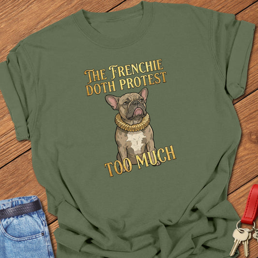 Frenchie Protest T Shirt in Comfort Colors, 100% cotton t-shirt for her in moss featuring a French Bulldog illustration with ruff collar and protest quote text.