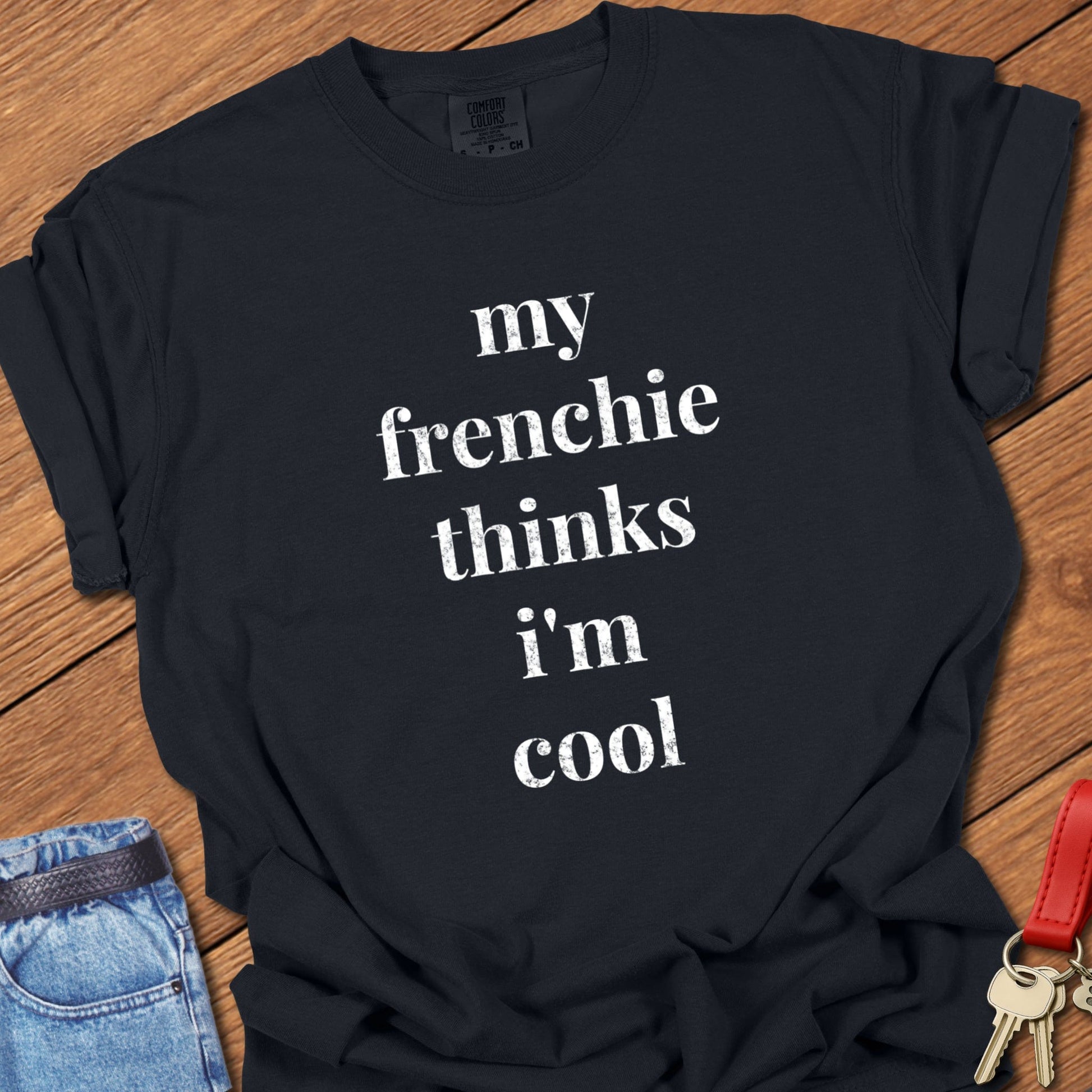 French bulldog funny text design printed on black Comfort Colors t shirt