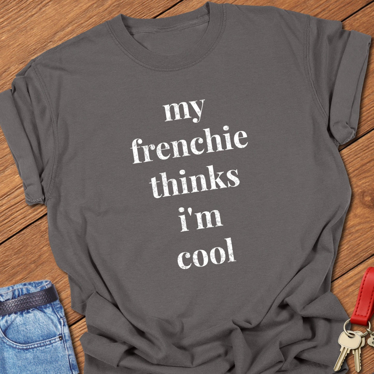 French bulldog funny text design printed on pepper Comfort Colors t shirt