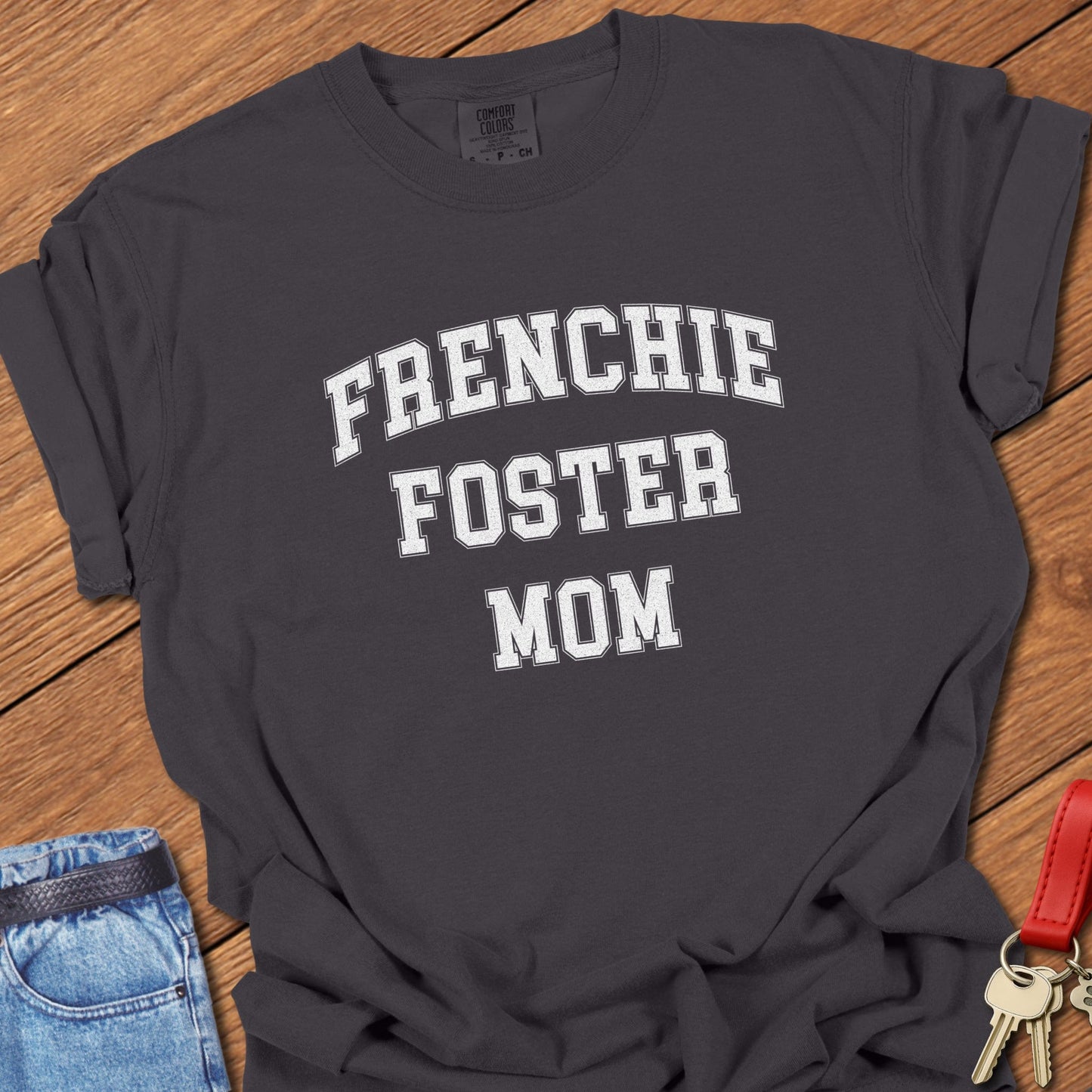 French bulldog foster mom varsity-style distressed typography printed on graphite Comfort Colors t shirt