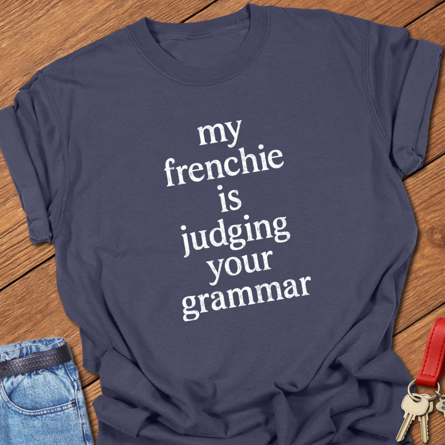 French bulldog typography quote design printed on navy Comfort Colors t shirt