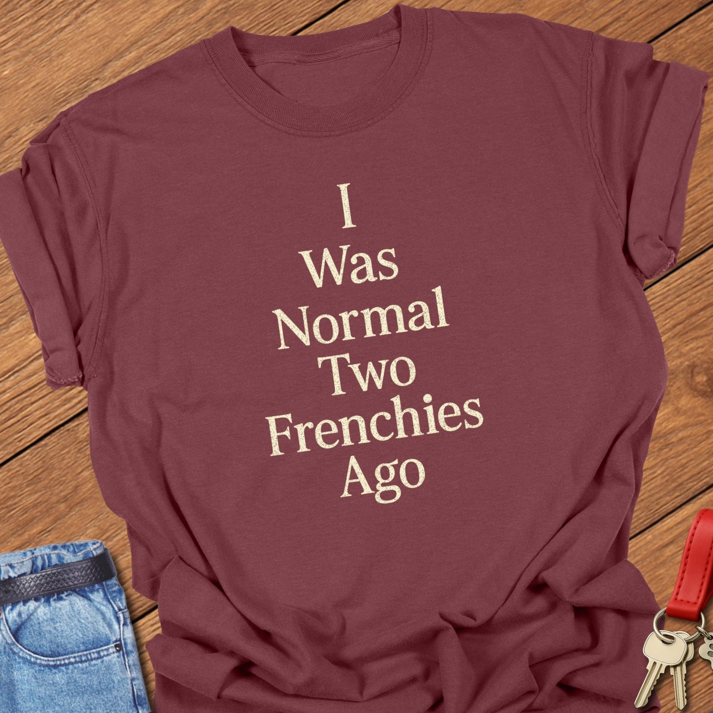 French bulldog “I Was Normal Two Frenchies Ago” minimalist text design printed on brick Comfort Colors t shirt