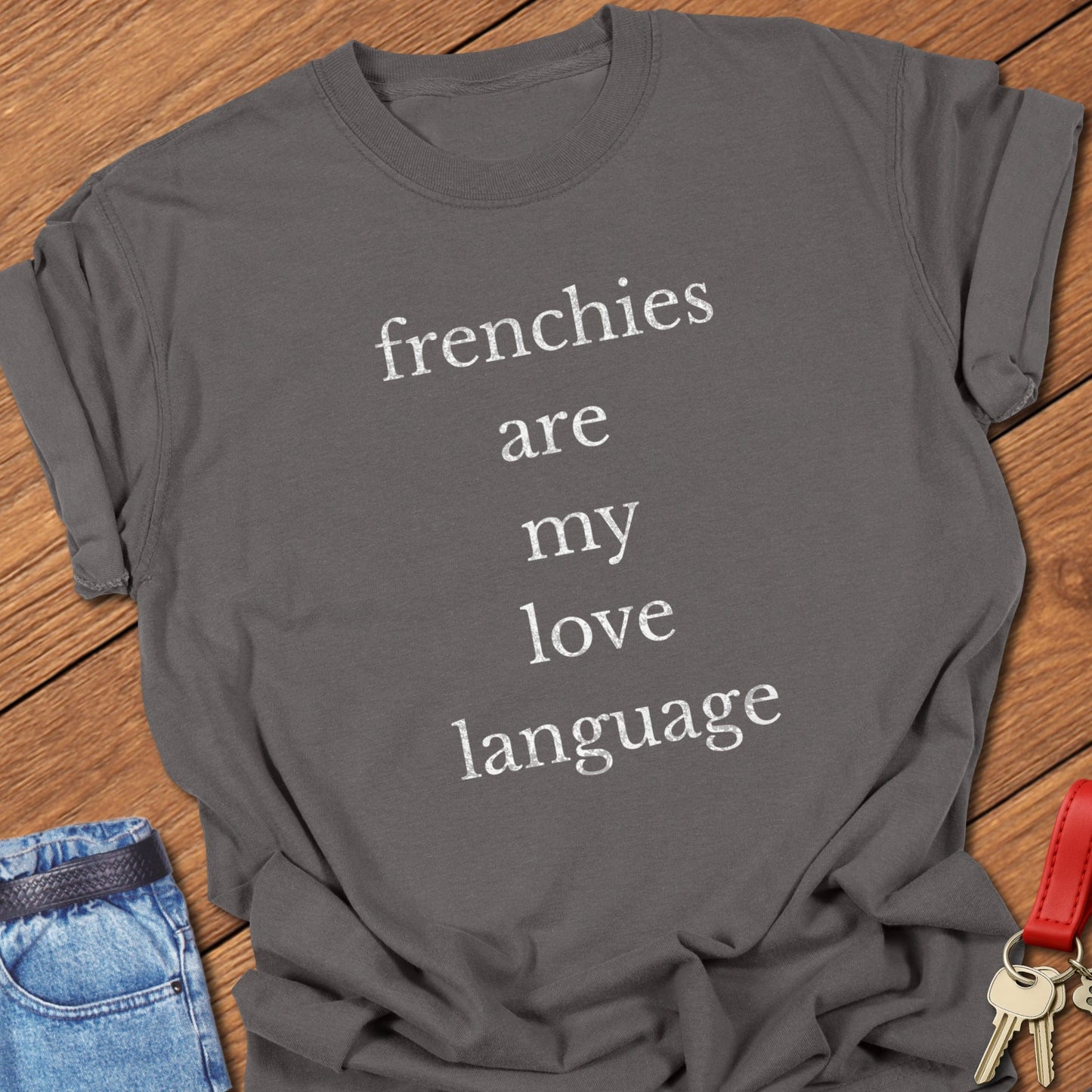 French bulldog typography quote design printed on pepper Comfort Colors t shirt