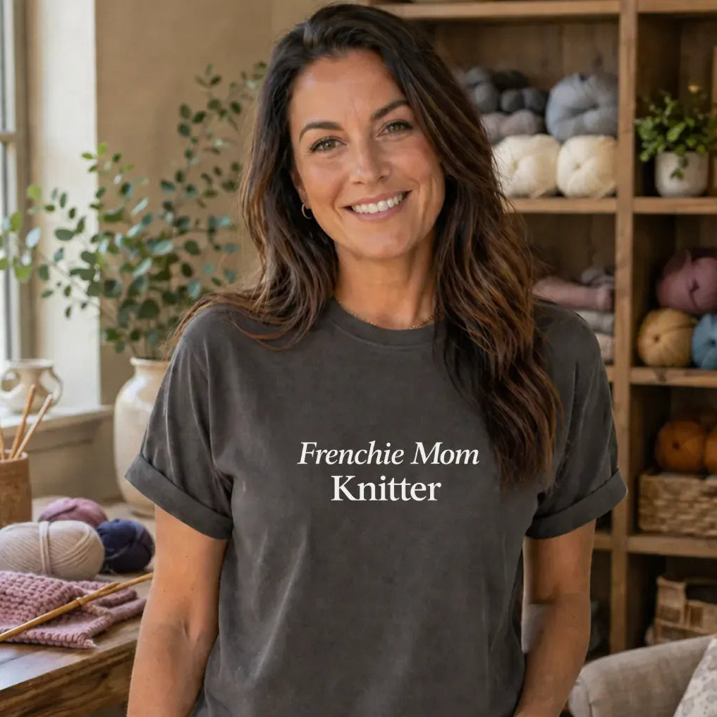 Frenchie Mom Knitter T Shirt