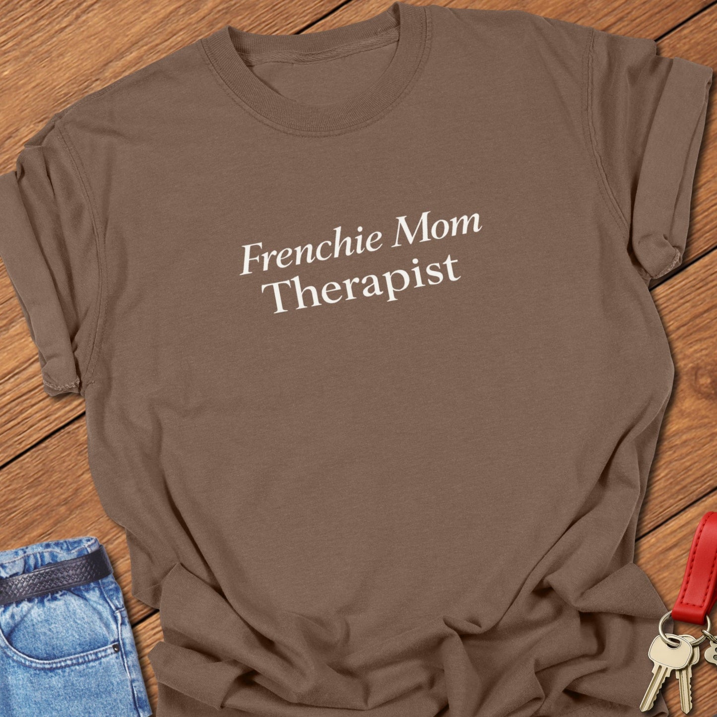 Frenchie Mom Therapist French bulldog dog mom shirt printed on Comfort Colors t shirt in Espresso.