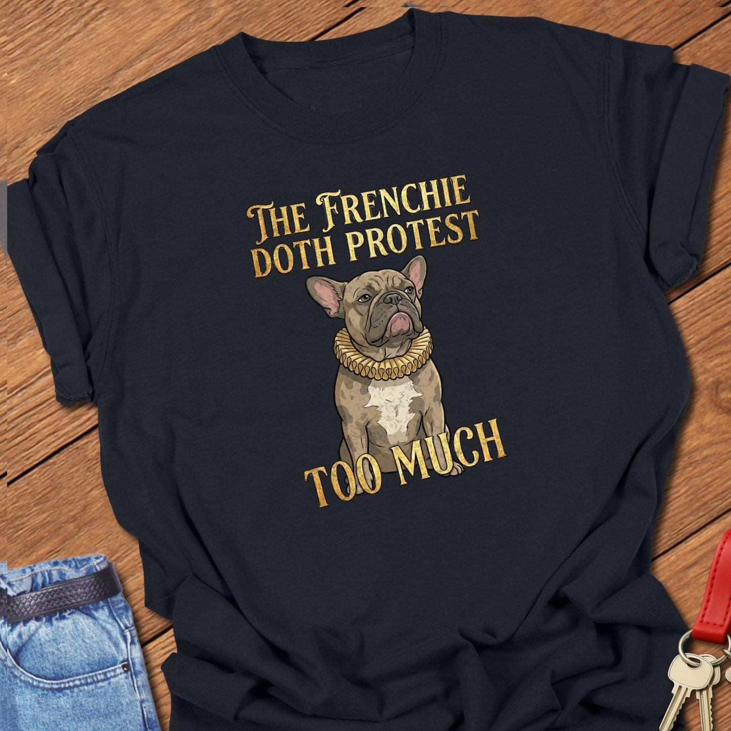 Frenchie Protest T Shirt in Comfort Colors, 100% cotton t-shirt for her in black featuring a French Bulldog illustration with ruff collar and protest quote text.