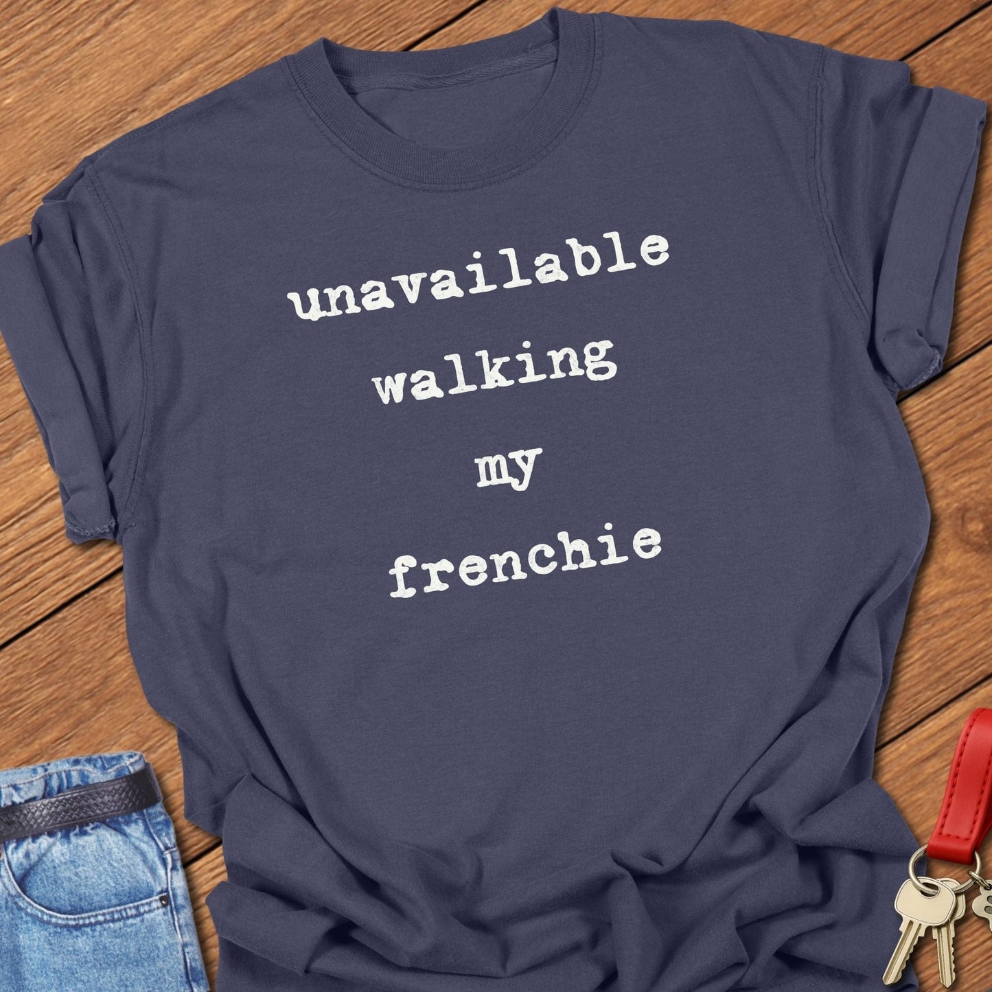 French bulldog unavailable walking my frenchie text graphic printed on navy Comfort Colors t shirt.