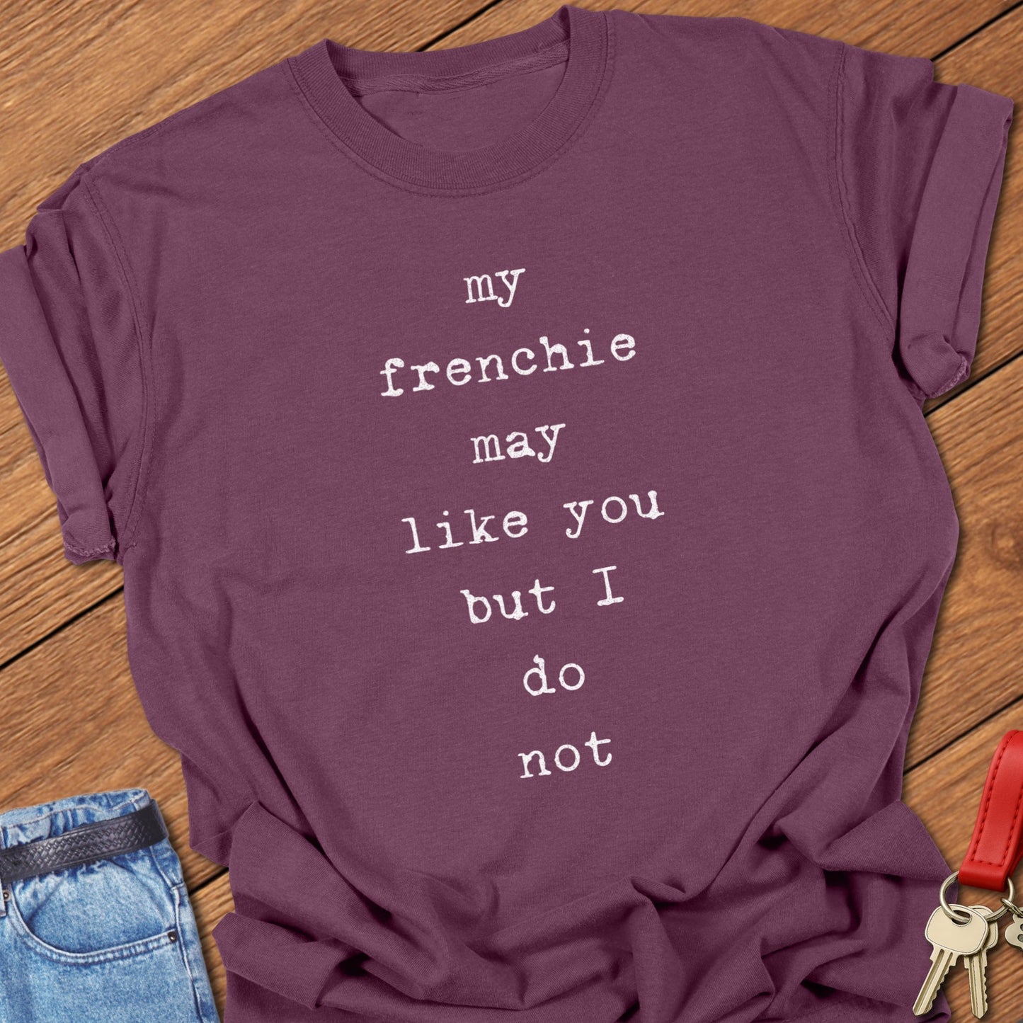French bulldog funny quote design printed on berry Comfort Colors t shirt