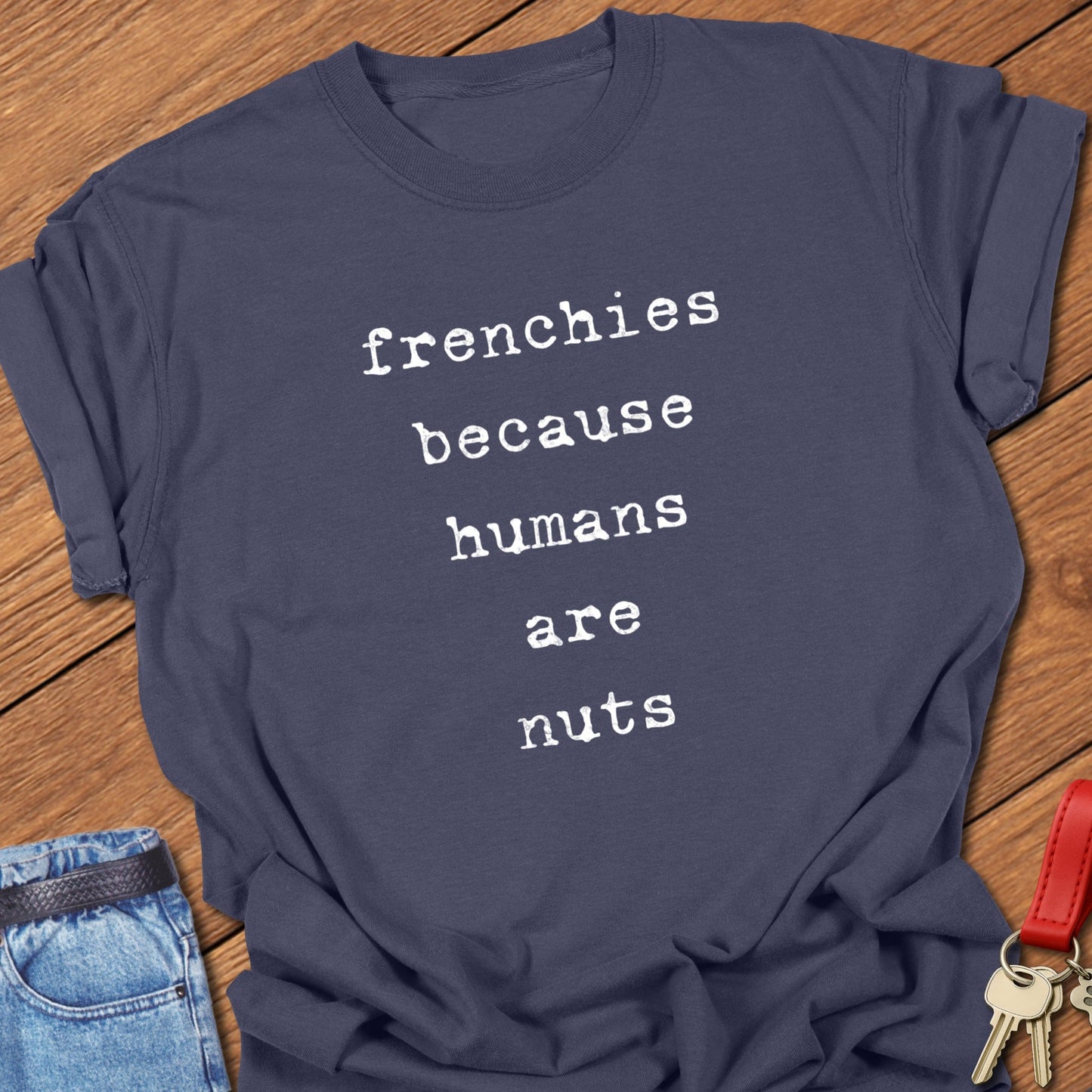French bulldog typography quote design printed on navy Comfort Colors t shirt