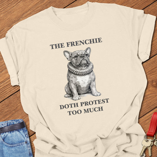 French bulldog vintage engraved illustration with ruffled collar and humorous text printed on ivory Comfort Colors t shirt.