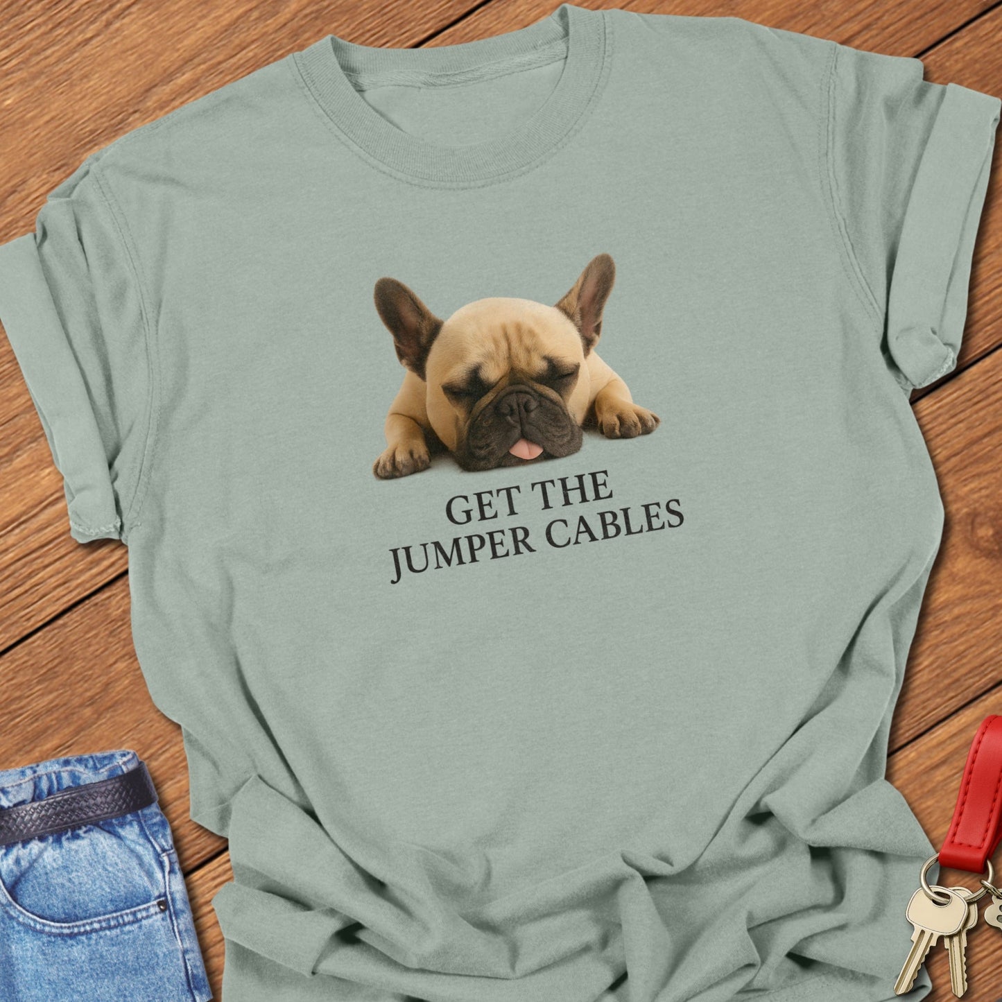 French bulldog sleeping with “Get the Jumper Cables” text design printed on bay Comfort Colors t shirt