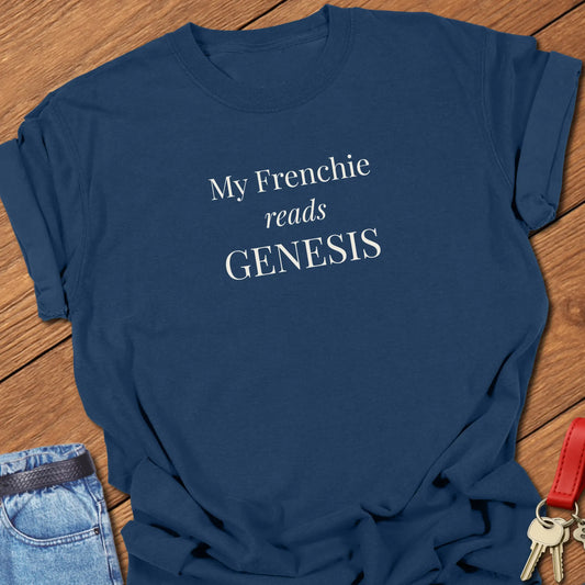 My Frenchie Reads Genesis French Bulldog t-shirt displayed on a Ture Navy Comfort Colors® garment-dyed shirt featuring elegant serif typography.