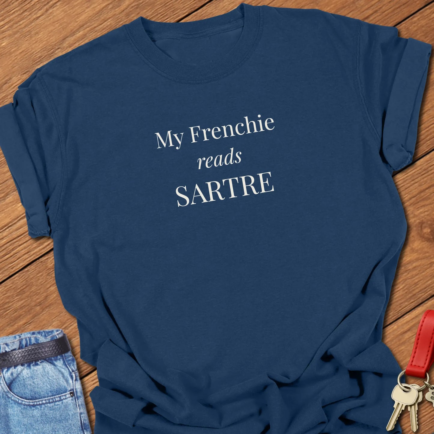 A funny Comfort Colors® garment-dyed shirt with elegant serif typography that says My Frenchie Reads Sartre in true navy.